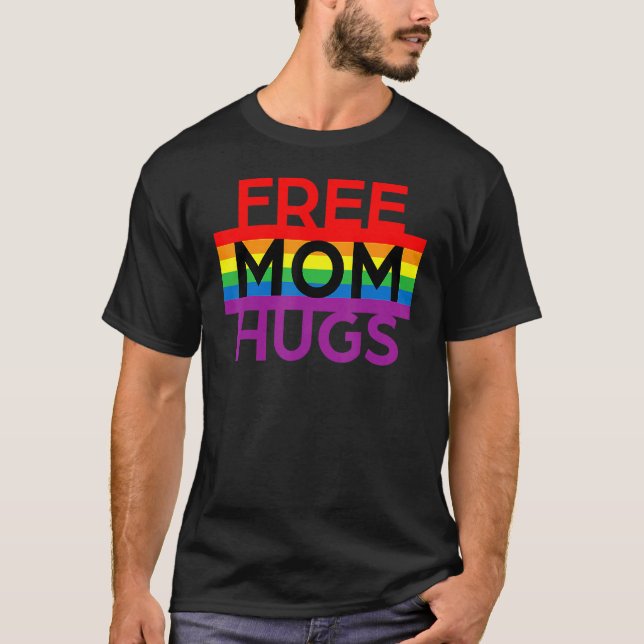 T-shirt Free Mom Hugs Lgbt Pride Mouvement social (Devant)
