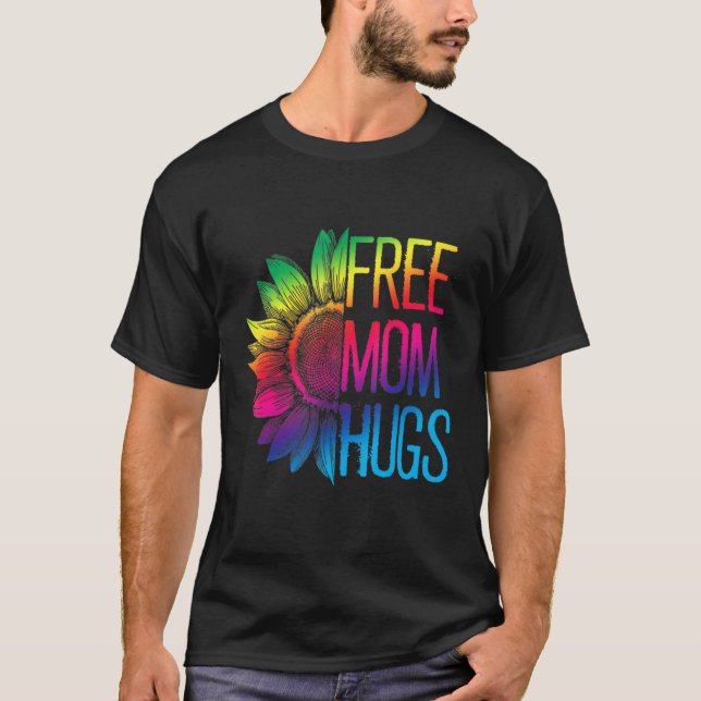 T-shirt Free Mom Hugs - LGBT Rainbow. Sunflower (Devant)