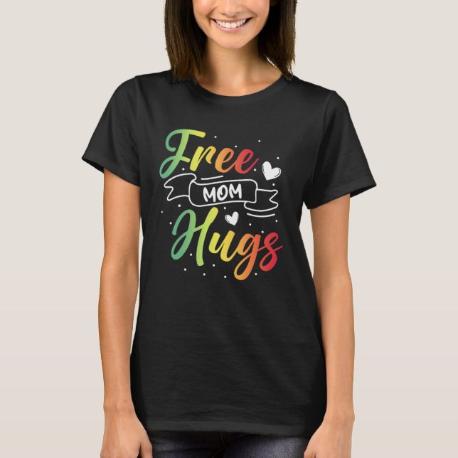T-shirt Free Mom Hugs LGBT Transgender Bisexual Pride Mont (Devant)
