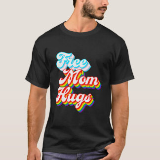 T-shirt Free Mom Hugs - Lgbtq+ Trans Rainbow Pride
