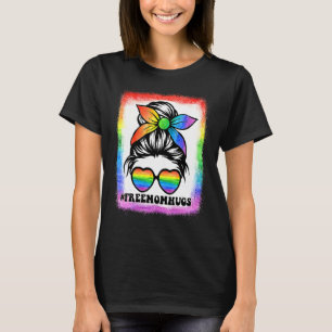 T-shirt Free Mom Hugs Messy Bun Rainbow Lgbt Pride Bleache