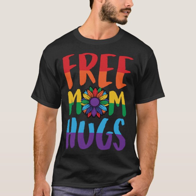 T-shirt Free Mom Hugs Pride LGBTQ Ally Queer Love Sunflowe (Devant)