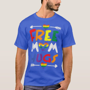 T-shirt Free Mom Hugs Rainbow Heart Gay pride drapeau LGBT