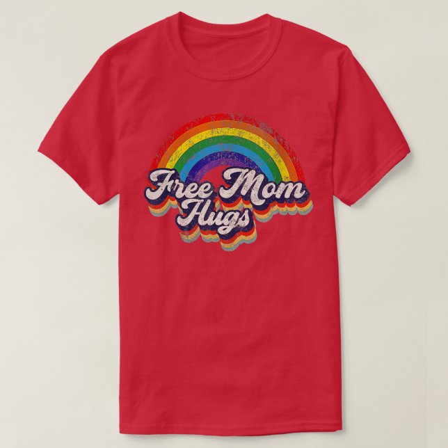 T-shirt Free Mom Hugs Rainbow Heart LGBT Drapeau LGBT Prid (Design devant)
