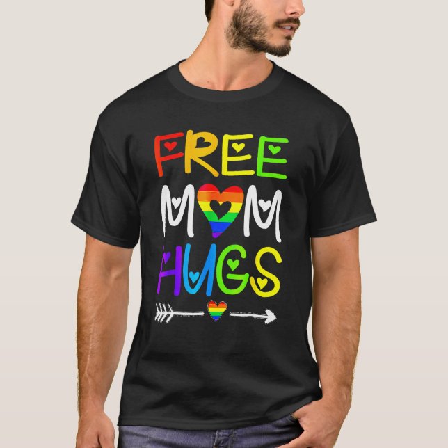 T-shirt Free Mom Hugs Rainbow Heart LGBT Pride Month 1 (Devant)