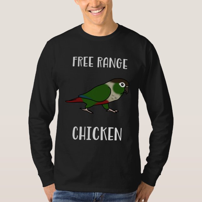 T-shirt Free Range Chicken Green Cheeked Conure Parrot Bir (Devant)