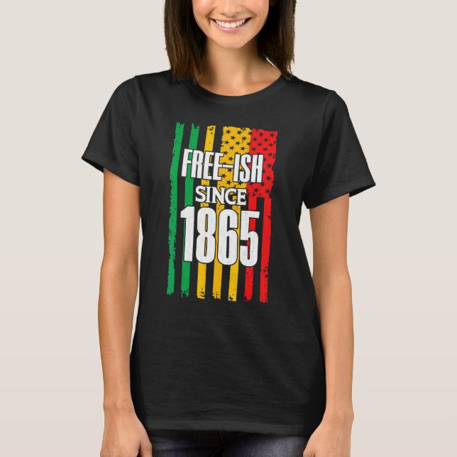 T-shirt Free Since 1865 Black History Month Juneteenth Gra (Devant)