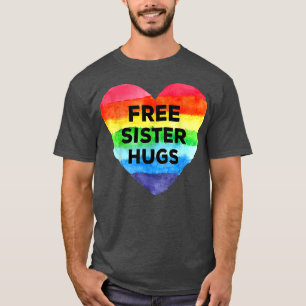 T-shirt Free Sister Hugs LGBT Drapeau Coeur Rainbow Pride