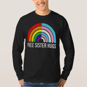 T-shirt Free Sister Hugs Rainbow Transgender Drapeau Lgbtq