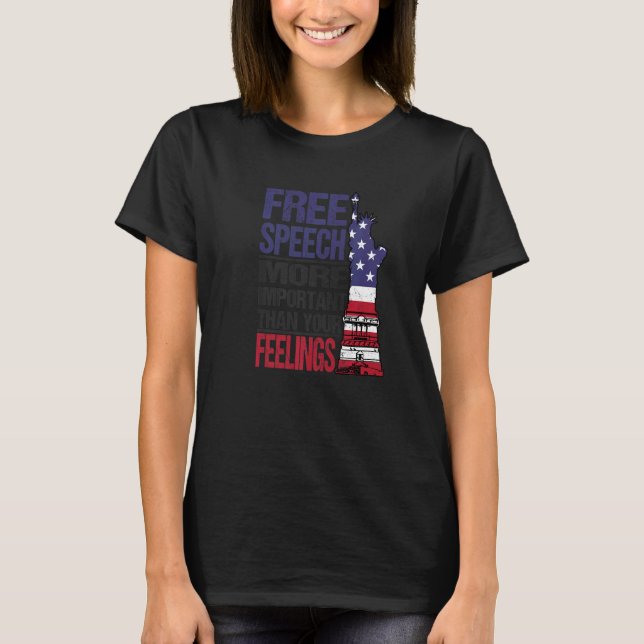 T-shirt Free Speech - More Important Than Your Feelings -  (Devant)