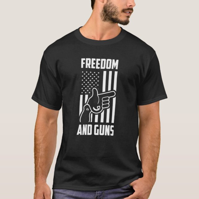 T-shirt Freedom And Guns Pro America Pro Guns Pro Freedom (Devant)