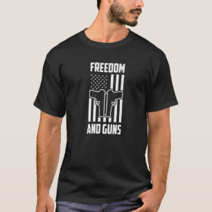 T-shirt Freedom And Guns Pro America Pro Guns Pro Freedom