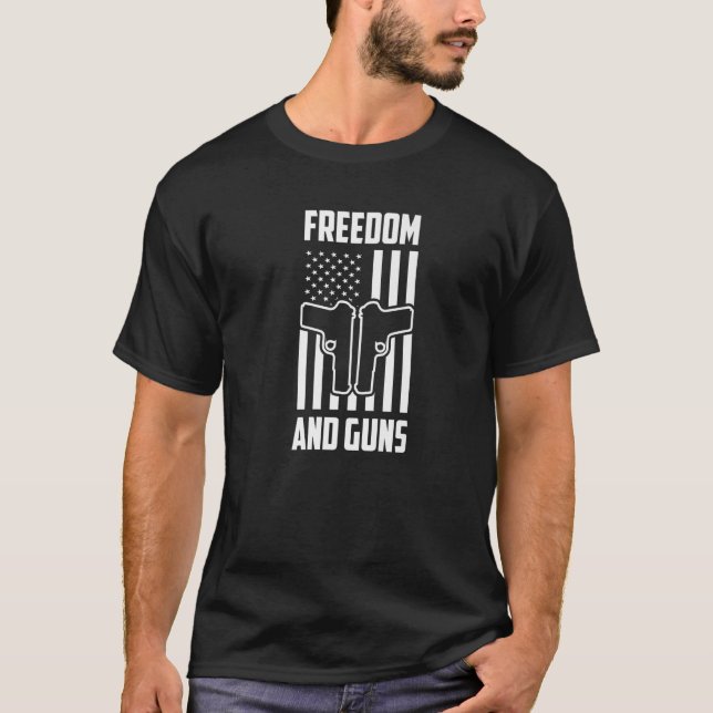 T-shirt Freedom And Guns Pro America Pro Guns Pro Freedom (Devant)