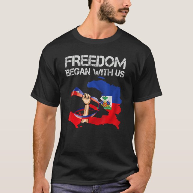 T-shirt Freedom Began With Us Haitian Flag Happy Independe (Devant)
