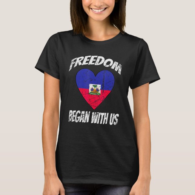 T-shirt Freedom began with Us Retro Haitian Flag Independe (Devant)