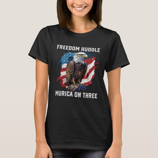 T-shirt Freedom Huddle Murica On Three Fourth Of July Amer (Devant)