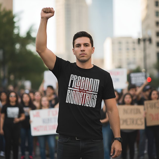 T-shirt Freedom Over Biometrics - Human Rights (Créateur téléchargé)