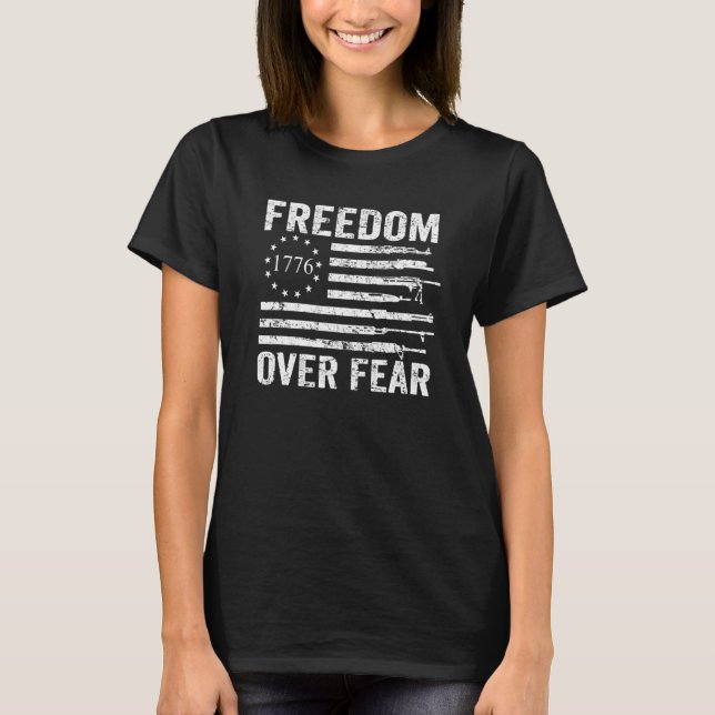 T-shirt Freedom Over Fear Pro Gun Rights 2e Amendement Gu (Devant)