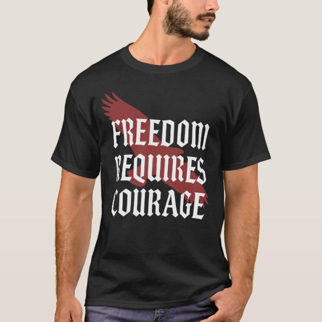 T-shirt  Freedom Requires Courage - Eagle Wing Gothic Typo (Devant)