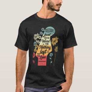 T-shirt Freedom's Just Another Word For Nothing Left To Lo