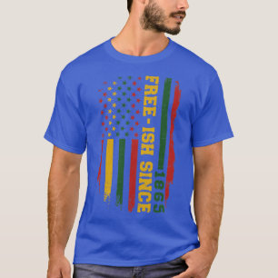 T-shirt Freeish since 1865 with american flag in african c