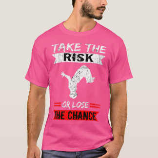 T-shirt Freerunner Take The Risk Or Lose The Chance Parkou