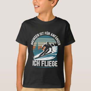 T-shirt Freins Est Pour Les Débutants Je Voler Skier Skier