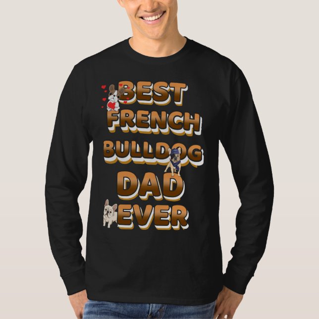 T-shirt French Bulldog Dad Ever Frenchie Dad (Devant)