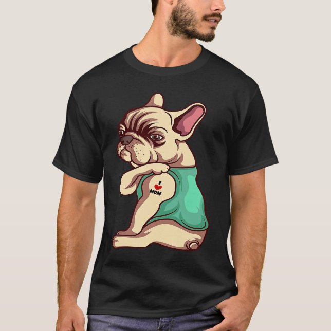 T-shirt French Bulldog Dog I Love Mom Tattoo (Devant)
