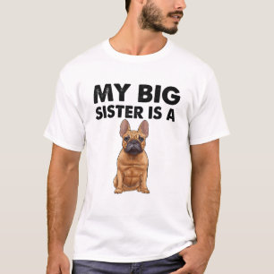 T-shirt French Bulldog Ma Grande Soeur Est Une Française
