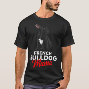 T-shirt French Bulldog Mama mignonne Frenchie Dog Maman dr
