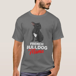 T-shirt French Bulldog Mama mignonne Frenchie Dog Maman dr