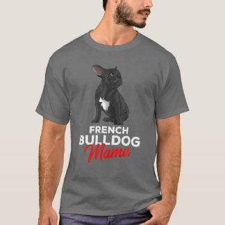T-shirt French Bulldog Mama mignonne Frenchie Dog Maman dr