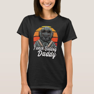 T-shirt French Bulldog Papa I Chiens I French Bulldog Papa