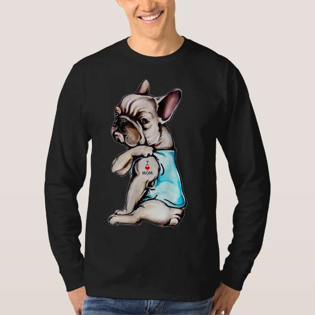 T-shirt French Bulldog Tattoo I Love Mom Funny Chien Mothe (Devant)
