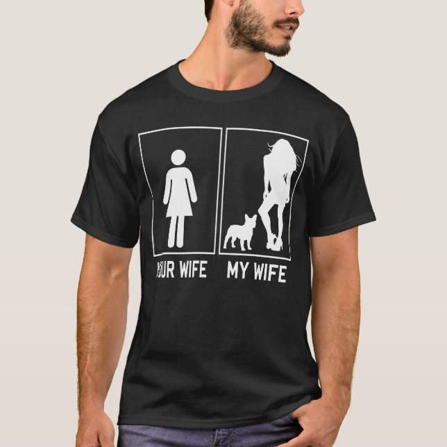 T-shirt French Bulldog Votre Femme Ma Femme (Devant)