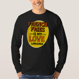 T-shirt French Fries est My Love Langue Finger Chips Alime