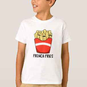 T-shirt French Fries Funky Fast Food Pun