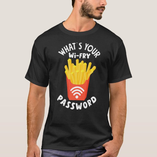 T-shirt French Fries Wi Fry Password French Fry (Devant)