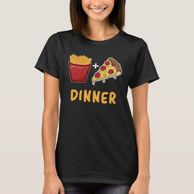 T-shirt French Fry And Pizza Dinner (Devant)