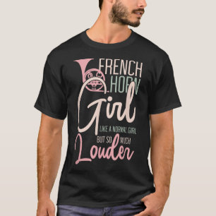 T-shirt French Horn Girl Funny Music Lover Marching Band3
