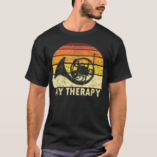 T-shirt French Horn Is My Therapy French Horn Player Horni