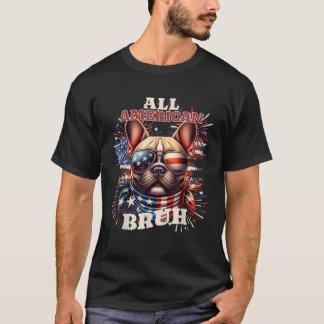 T-shirt Frenchie All American Bruh 4 juillet French Bull