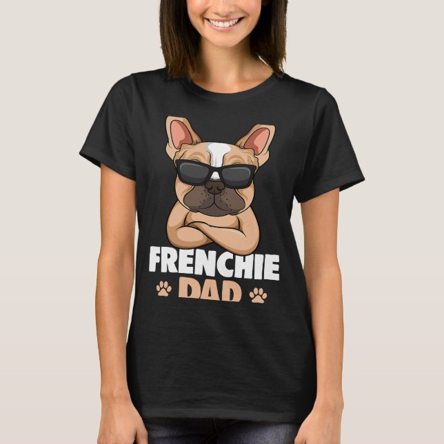 T-shirt Frenchie Dad French Bulldog Chien (Devant)