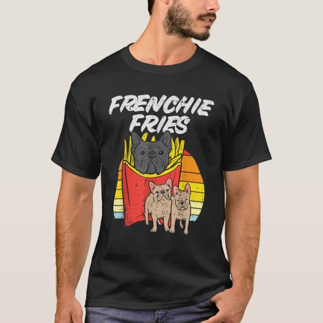 T-shirt Frenchie Fries Funny French Bulldog Pet Amoureux d (Devant)
