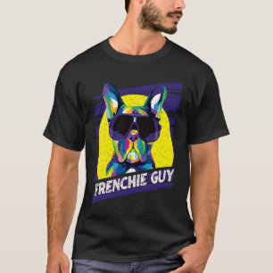 T-shirt Frenchie Guy Chien Papa Humour Fourrure Papa Franç