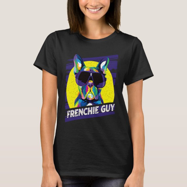 T-shirt Frenchie Guy  Dog Dad Humor Fur Dad French Bulldog (Devant)