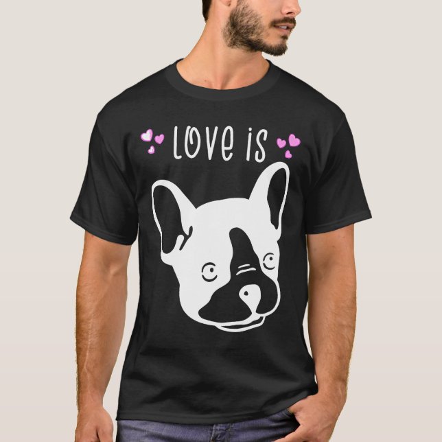 T-shirt Frenchie Love Est Français Bulldog Mignonne Belle (Devant)