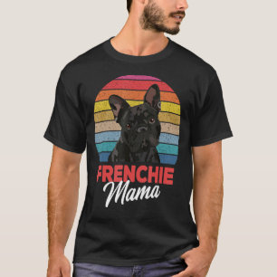 T-shirt Frenchie Mama mignonne French Bulldog Chien Maman