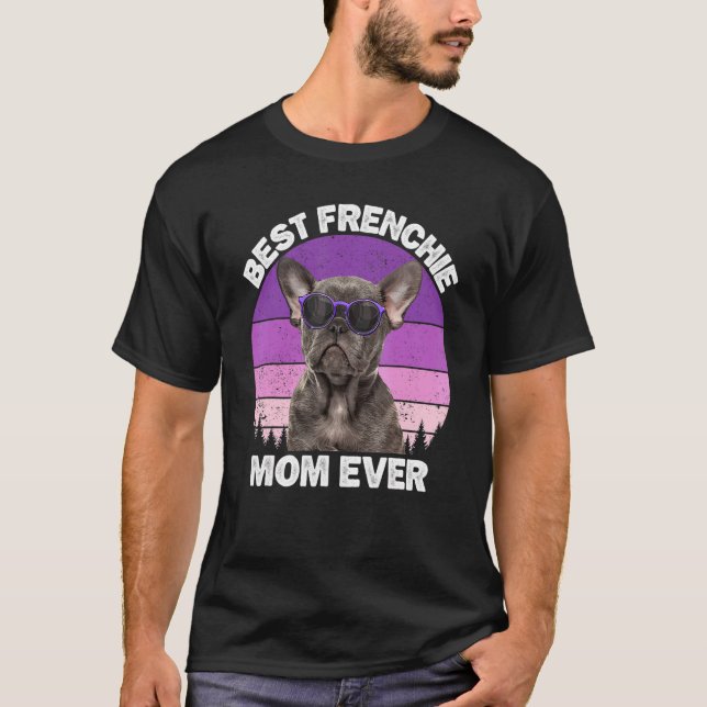 T-shirt Frenchie Mom French Buldog For Mom Women Chien 1 (Devant)